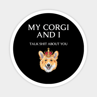 Pembroke Welsh Corgi Dog funny quote Magnet